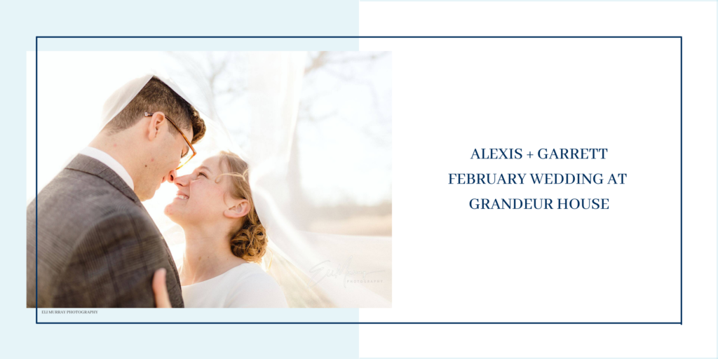 February Wedding at Grandeur House